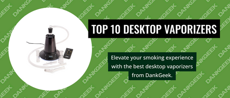 Top 10 Desktop Vaporizers