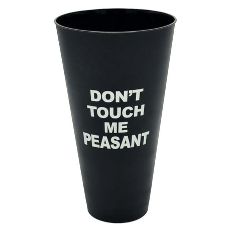 Black 42oz Jumbo Cup with "Don't Touch Me Peasant" in bold white text, front view on seamless white background.