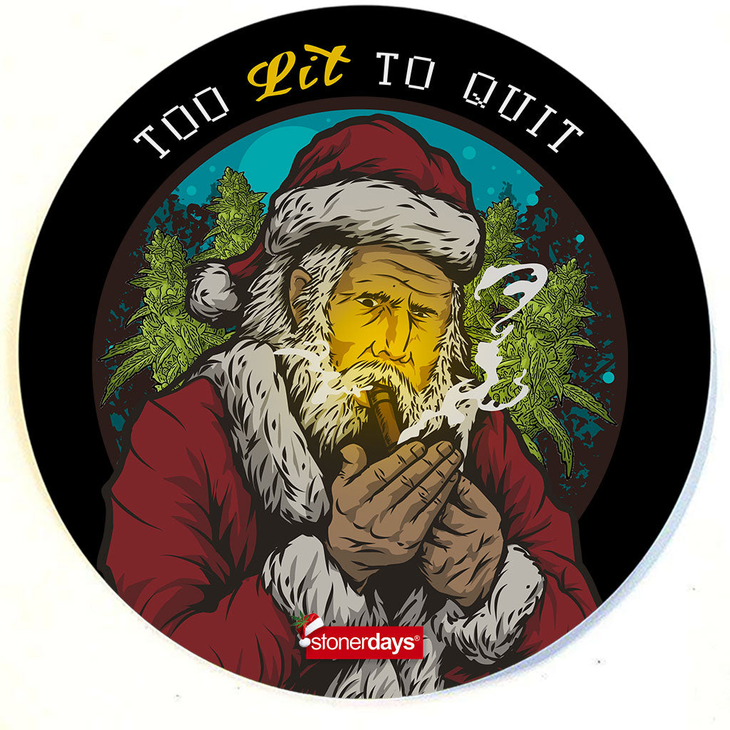 StonerDays Too Lit To Quit round dab mat with Santa graphic, 8" diameter, non-slip rubber base