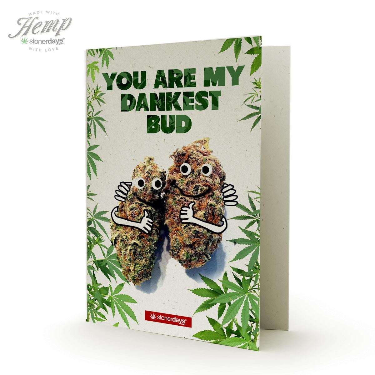 YOU ARE MY DANKEST BUD HEMP CARDS