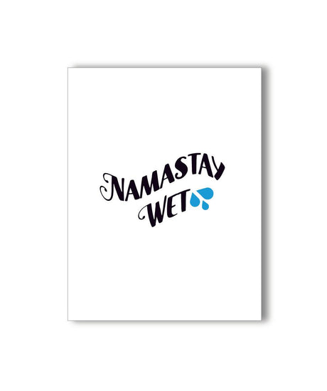 KKARDS Namastay Wet Greeting Card front view on seamless white background, playful design