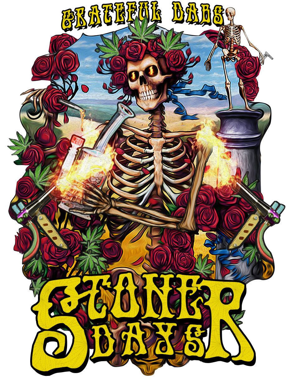 StonerDays Grateful Dabs Tee featuring a Skeleton with Roses and Dab Rigs design