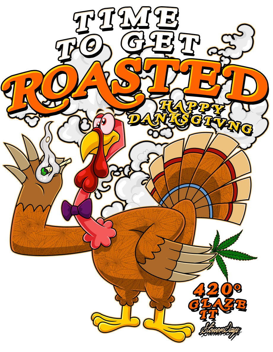 StonerDays Happy Danksgiving T-shirt featuring a cartoon turkey with cannabis leaf, white background