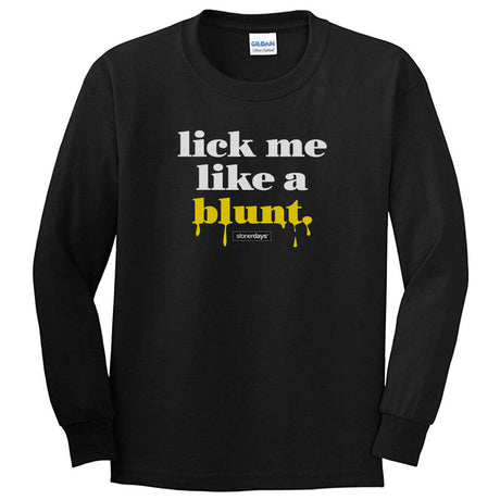 StonerDays black long sleeve shirt with 'lick me like a blunt' text, front view on white background
