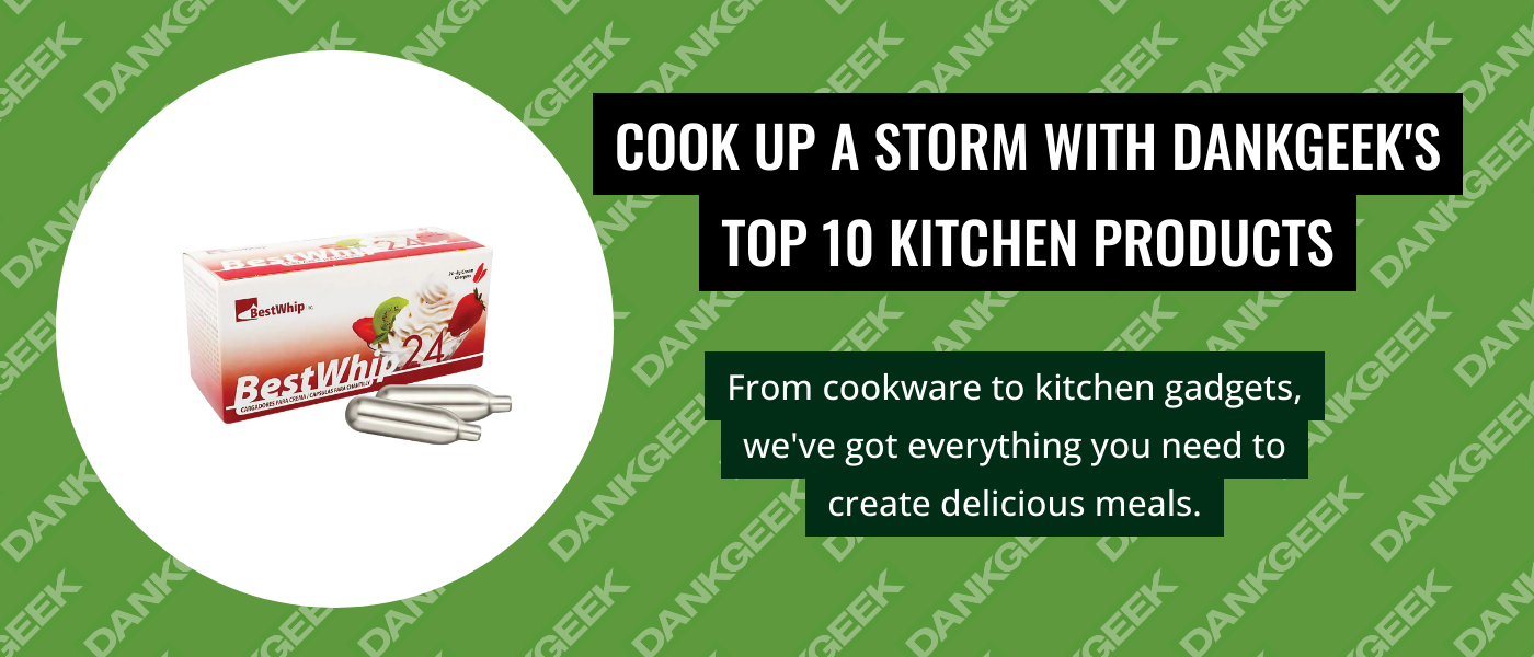 Cook Up a Storm with DankGeek's Top 10 Kitchen Products