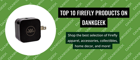 Top 10 Firefly Products on Dankgeek