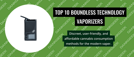 Top 10 Boundless Technology Vaporizers