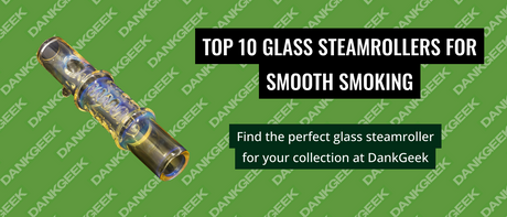 Top 10 Glass Steamrollers for Smooth Smoking