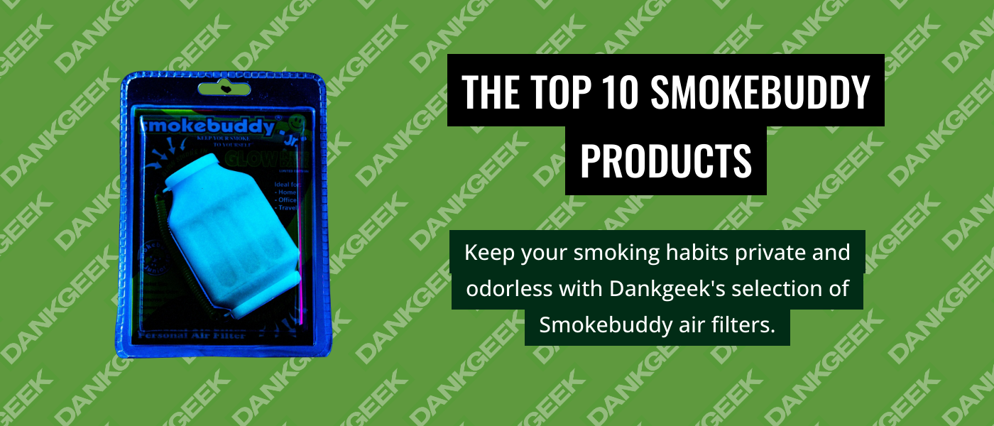 The Top 10 Smokebuddy Products