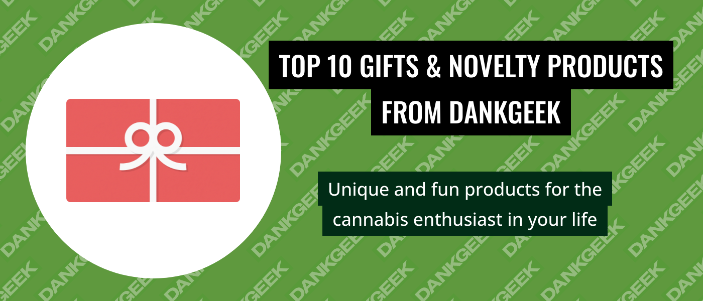 Top 10 Gifts & Novelty Products from DankGeek