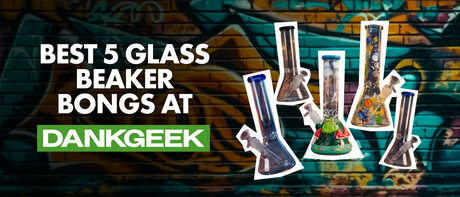 5 Best Selling Beaker Bongs on DankGeek
