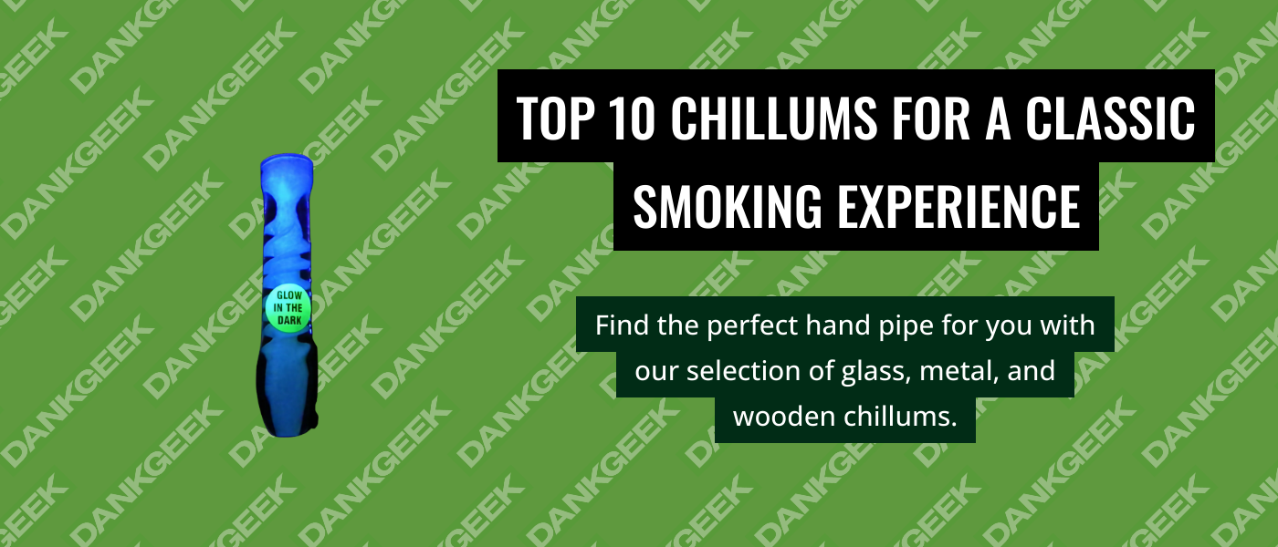 Top 10 Chillums for a Classic Smoking Experience