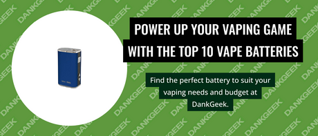 Power Up Your Vaping Game with the Top 10 Vape Batteries