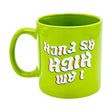 High As Fuck 22oz Giant Mug in vibrant green with funky text, front view on white background