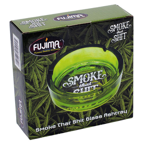 Fujima "Smoke That Shit" borosilicate glass ashtray in box with cannabis leaf design