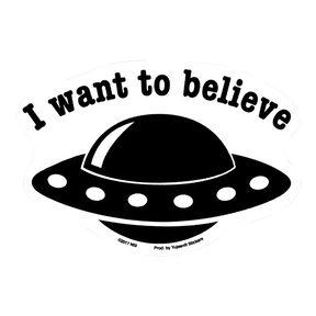 I Want to Believe UFO sticker, 5" x 3.5", USA made novelty gift, front view on white background