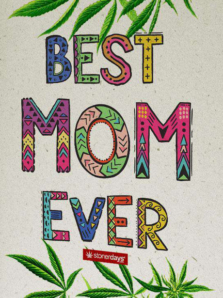StonerDays 'Best Mom Ever' hemp greeting card with colorful text and cannabis leaf accents