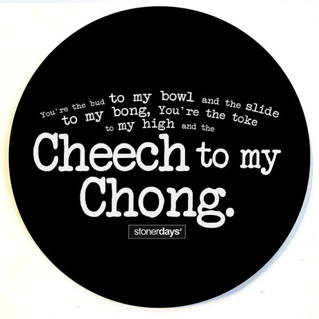 StonerDays Cheech To My Chong 8" Dab Mat, black round silicone with white text, top view