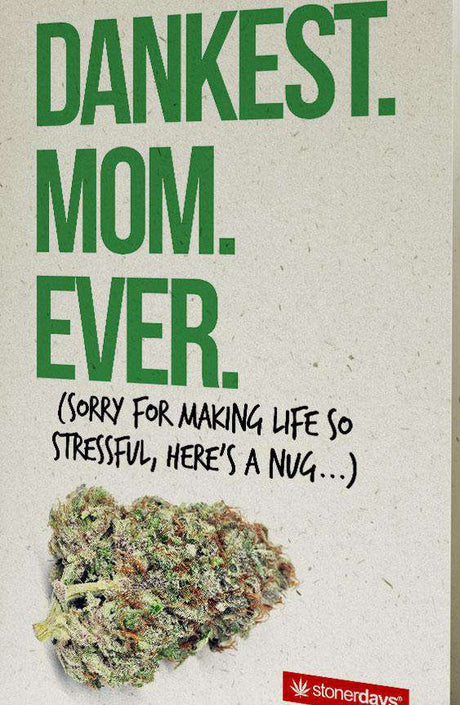 StonerDays Dankest Mom Ever Hemp Card featuring a humorous apology and hemp nug graphic