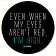 StonerDays 8" Dab Mat with 'Even When My Eyes Aren't Red, I'm High' slogan, black and green design