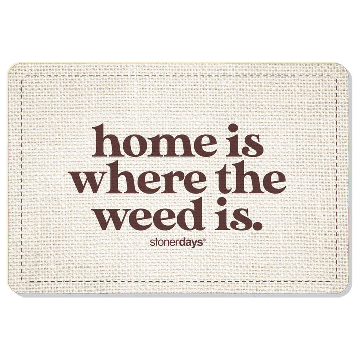 StonerDays Home Is Where The Weed Dab Mat