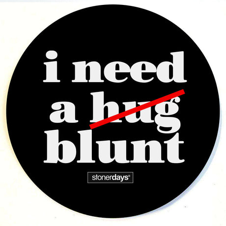 StonerDays 'I Need A Blunt' Dab Mat, 8" Round Polyester, Top View
