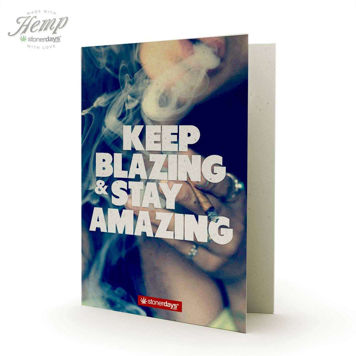 KEEP BLAZING STAY AMAZING HEMP GREETING CARD