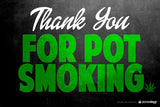 StonerDays 'Thank You For Pot Smoking' Dab Mat with rubber base and polyester surface