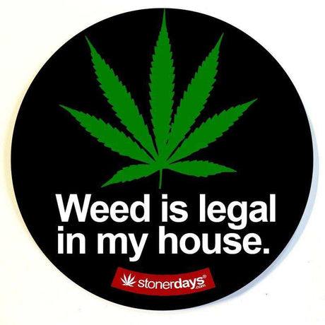 WEED IS LEGAL IN MY HOUSE DAB MAT