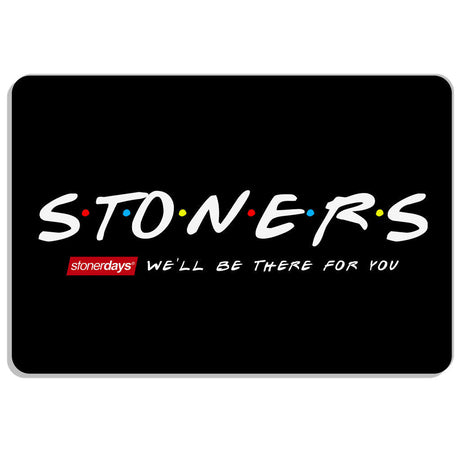 StonerDays 'We'll Be There For You' Dab Mat with colorful text on black, 8" size