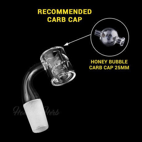 Honeybee Herb Honey Chamber Quartz Banger at 90° angle with recommended Carb Cap