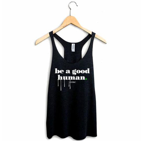 StonerDays Be A Good Human Racerback Tank Top in Black, Women's Cotton Blend Apparel on Hanger