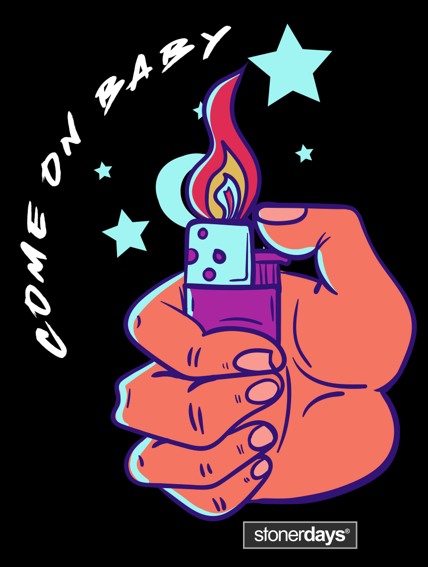 StonerDays Come On Baby Hoodie graphic with a flaming lighter illustration