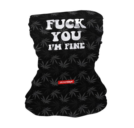 StonerDays red neck gaiter with bold 'FUCK YOU I'M FINE' print, cannabis leaf pattern, front view