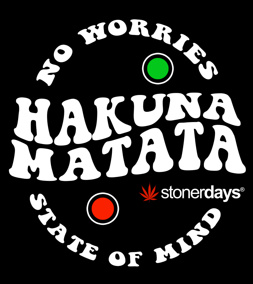 StonerDays Hakuna Matata Hoodie design close-up showcasing white text on black background