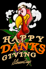 StonerDays Happy Danksgiving Hoodie design featuring a cartoon turkey with cannabis leaves