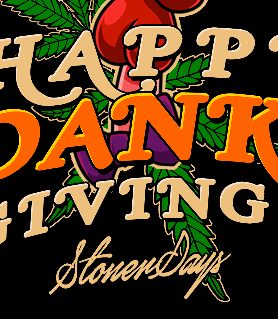 StonerDays Happy Danksgiving Long Sleeve Shirt Design Close-Up