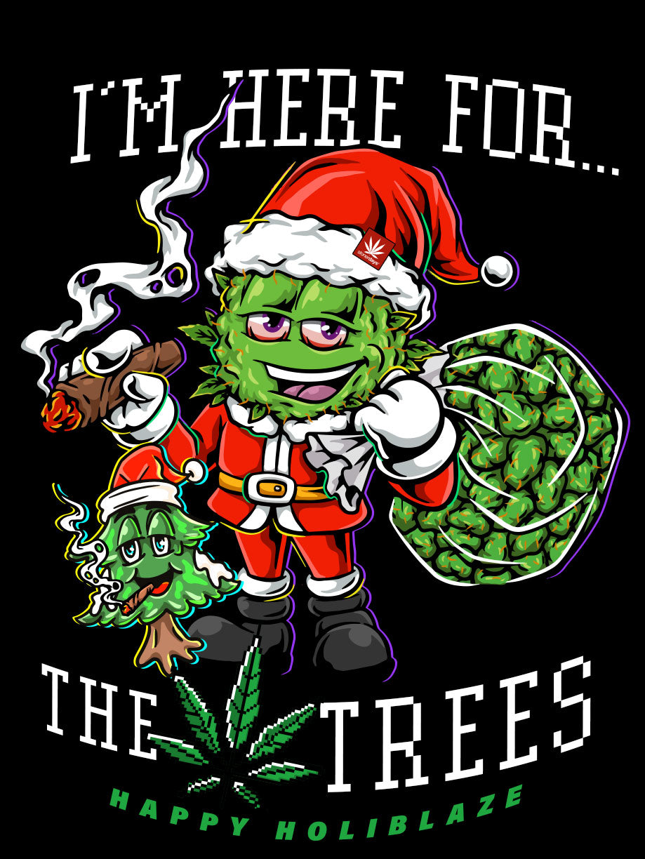 StonerDays 'I'm Here For The Trees' Tee featuring a festive design with a Santa character and cannabis leaves.
