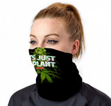 StonerDays 'It's Just A Plant' Neck Gaiter worn by model, front view, made of comfortable polyester