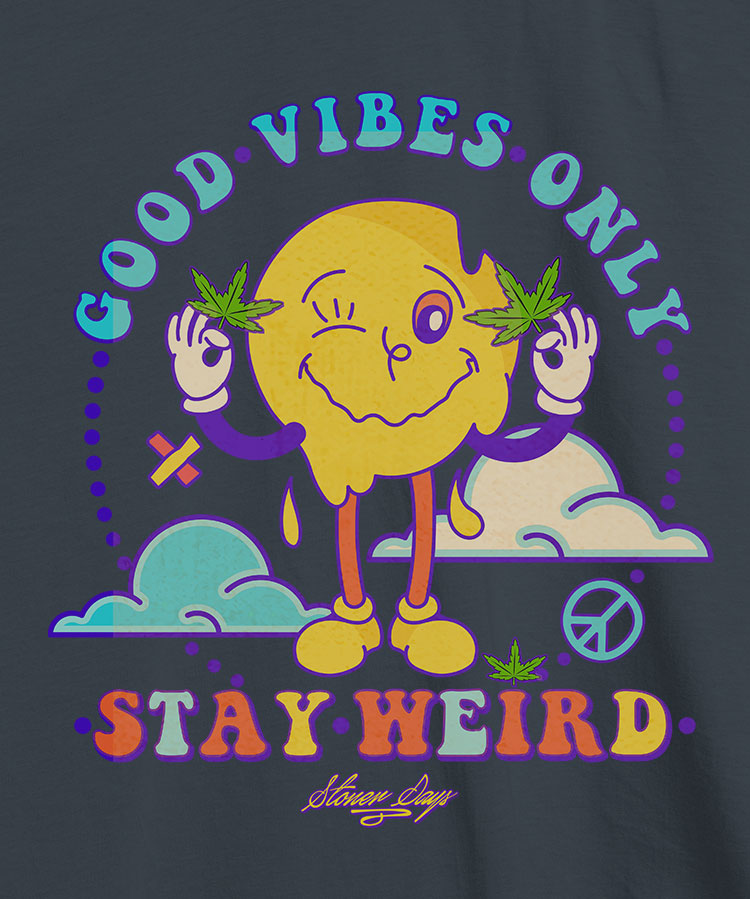 StonerDays Stay Weird Hemp Tee featuring quirky character and 'Good Vibes Only' text, front view on dark background