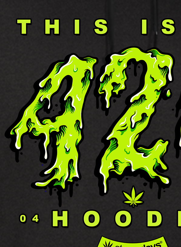 Close-up of StonerDays 'This Is My 420 Hoodie' with green dripping text design on black