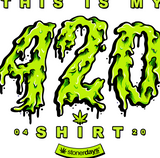 StonerDays 'This Is My 420 Shirt' in white with bold green numbers and cannabis leaf design
