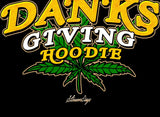 StonerDays Danksgiving Hoodie graphic with cannabis leaf, cozy cotton blend