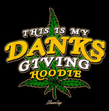 StonerDays Danksgiving Hoodie with cannabis leaf design on black background