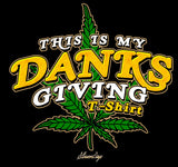 StonerDays Danksgiving T-shirt with cannabis leaf design on black background