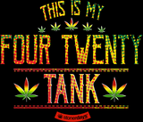 StonerDays 'This Is My Four Twenty Tank' in vibrant colors on black, unisex fit, sizes S-3XL