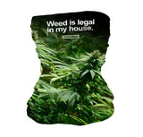 StonerDays Neck Gaiter with 'Weed Is Legal In My House' print, front view on white background