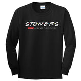 StonerDays black cotton long sleeve with 'We'll Be There For You' text, front view