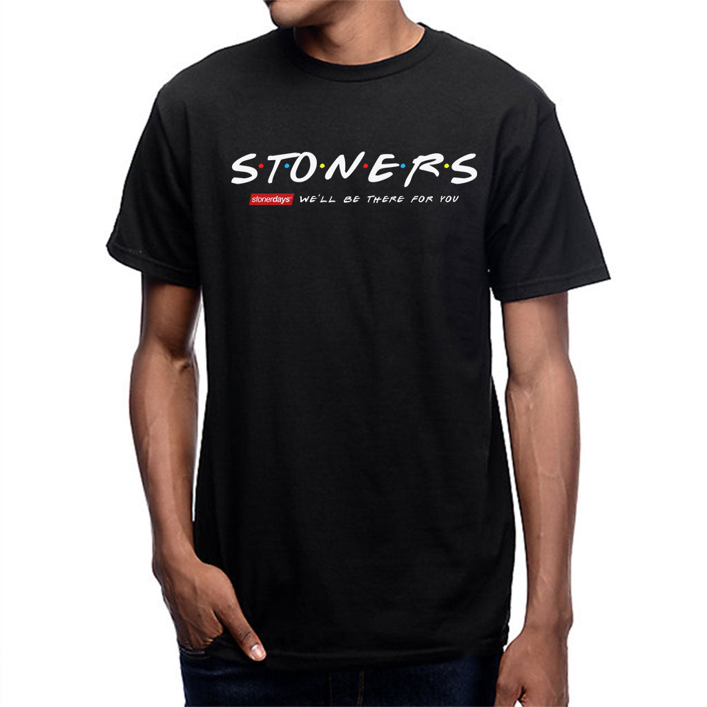Man wearing StonerDays black cotton t-shirt with 'We'll Be There For You' slogan, front view