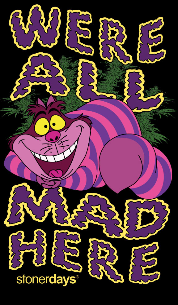 StonerDays 'We're All Mad Here' T-shirt with Cheshire Cat graphic on black cotton